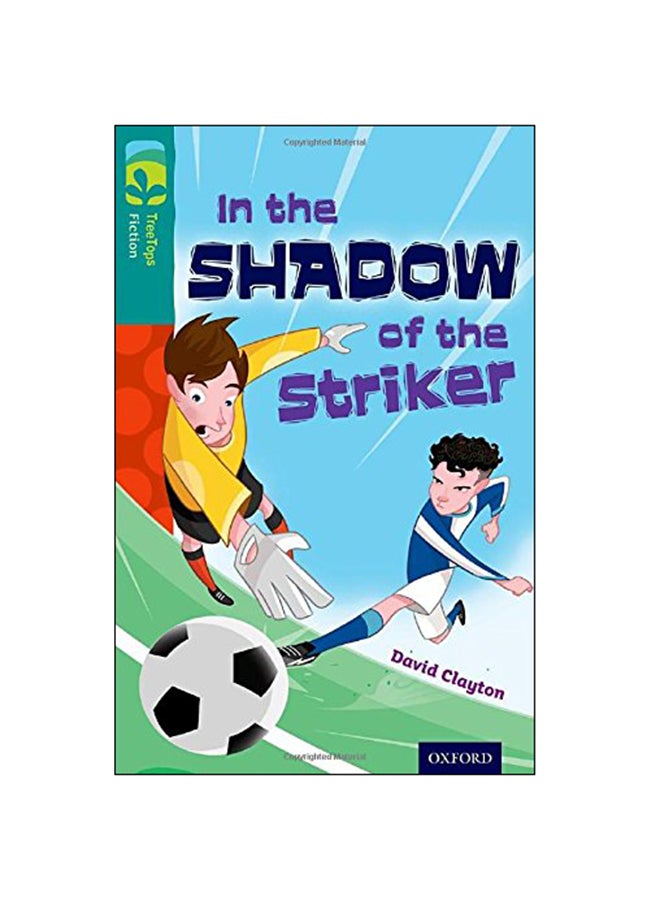 Oxford Reading Tree Treetops Fiction: Level 16: In The Shadow Of The Sticker Paperback English by David Clayton - 2014 
