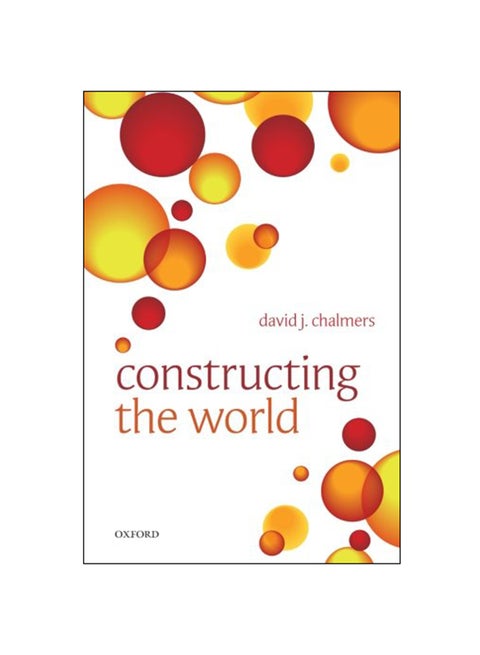 Constructing The World Paperback English by DavidJ Chalmers - 2014