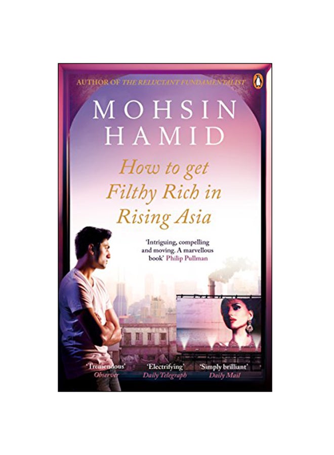 How To Get Filthy Rich In Rising Asia Paperback English by Mohsin Hamid - 2014 