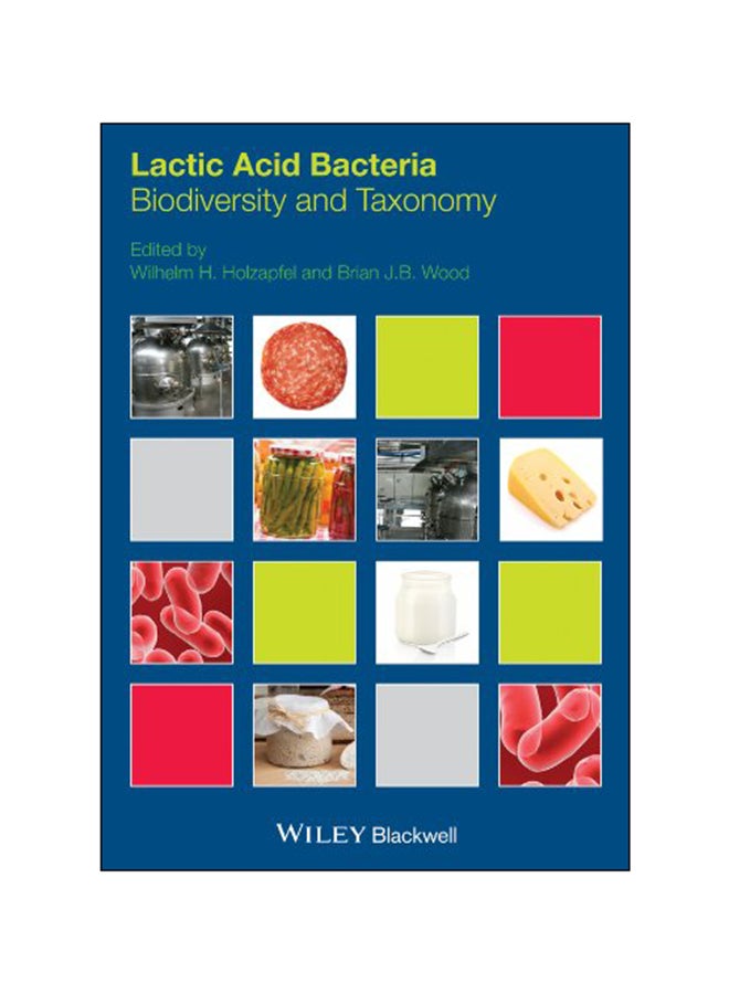 Lactic Acid Bacteria : Biodiversity And Taxonomy Hardcover English by Wilhelm H. Holzapfel - 2014