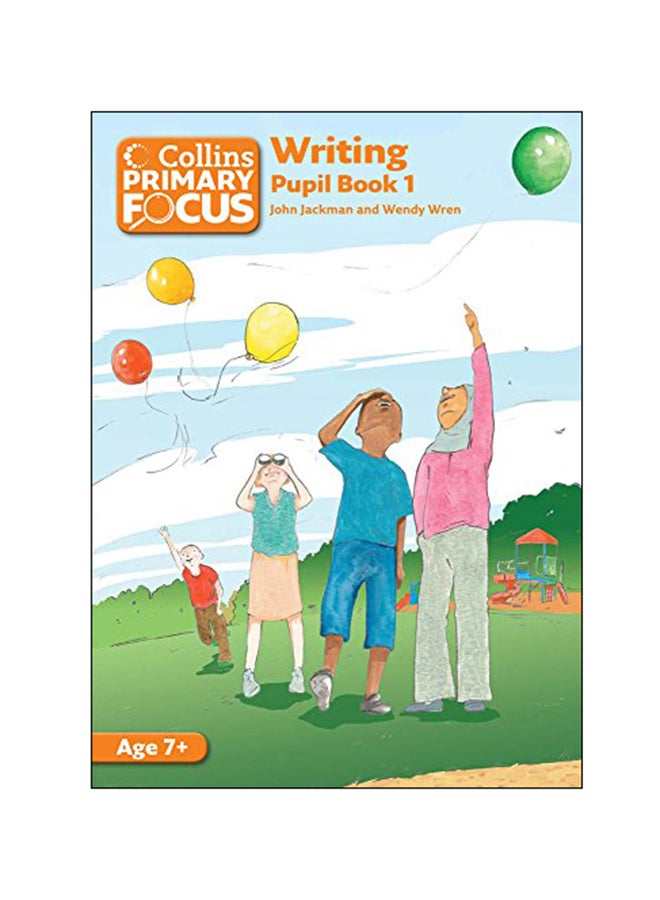 Collins Primary Focus – Writing Pupil Book 1 Paperback English by Louis Fidge - 2013