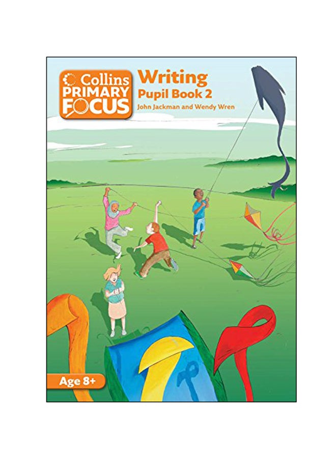 Collins Primary Focus Writing: Pupil Book 2 Paperback English by John Jackman - 2013