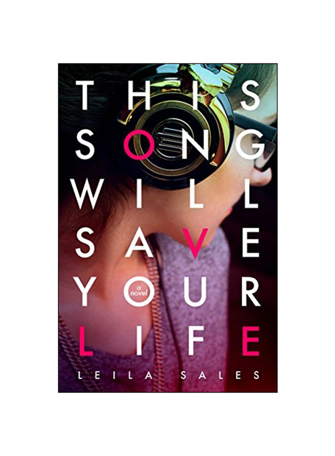 This Song Will Save Your Life Paperback English by Leila Sales - 2013 