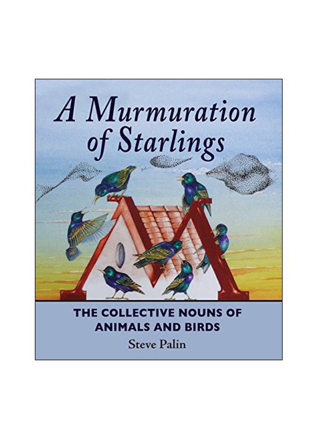 A Murmuration Of Starlings Hardcover English by Steve Palin - 2013