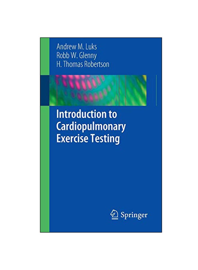 Introduction To Cardiopulmonary Exercise Testing Paperback English by Andrew M Luks - 2013 
