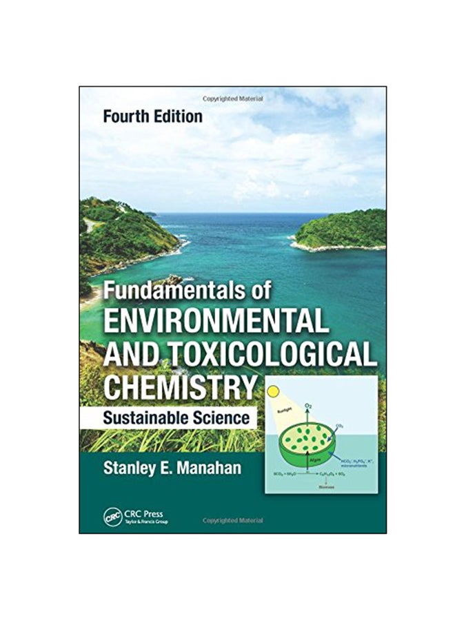 Fundamentals Of Environmental And Toxicological Chemistry Hardcover English by Stanley E Manahan - 2013 