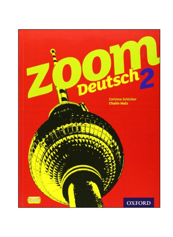 Zoom Deutsch 2 Student Book Paperback English by Corinna Schicker - 2012 