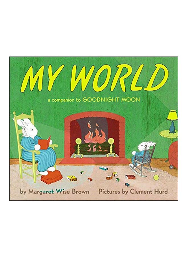 كتاب My World: A Companion To Goodnight Moon board_book english - 15 Apr 2003