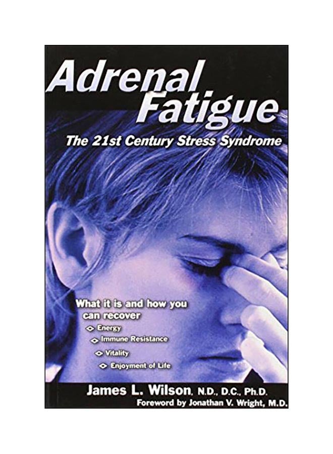 Adrenal Fatigue: The 21st Century Stress Syndrome Paperback English by James L. Wilson - 25 January 2002 