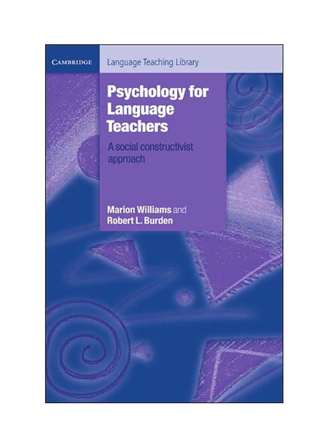 Language Teaching Library Psychology For Language Teachers : A Social Constructivist Approach Paperback English by Marion Williams - 09 Mar 2012 