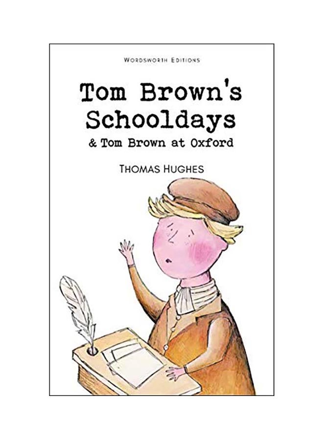 Tom Brown's Schooldays And Tom Brown At Oxford paperback english - 01 Apr 1993 