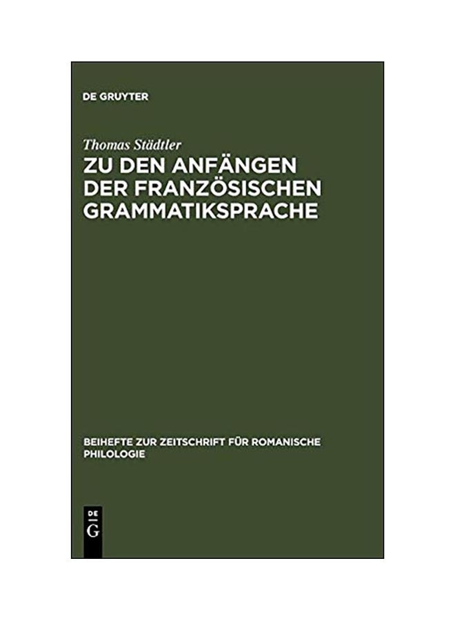 Zu Den Anf Ngen Der Franz Sischen Grammatiksprache hardcover german - 01 Jan 1988