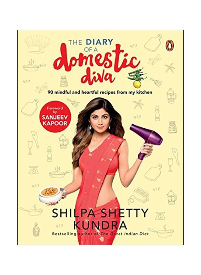 The Diary Of A Domestic Diva Paperback English by Shilpa Shetty Kundra - 43115 