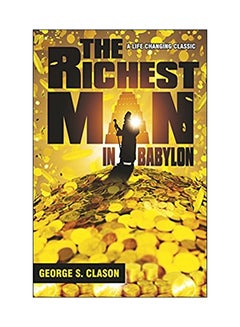 The Richest Man In Babylon Discover The Universal Of Financial Abundance Paperback English by George Samuel Clayson - 1-Jan-15