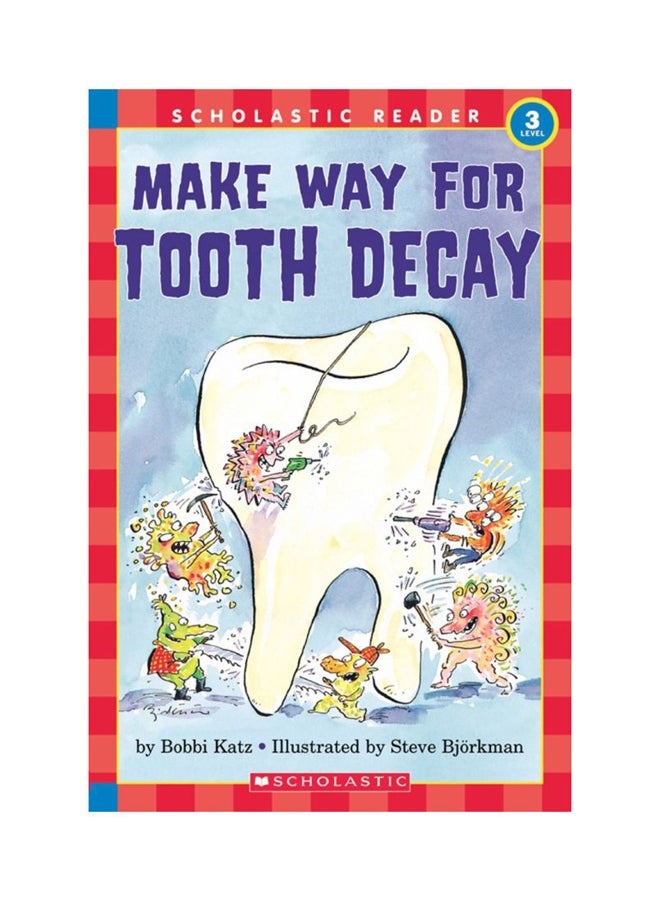 Make Way For Tooth Decay Paperback English by Bobby Katz - 01-Nov-18
