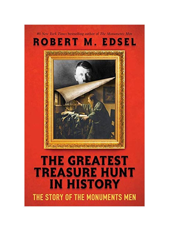 The Greatest Treasure Hunt In History: The Story Of The Monuments Men Hardcover English by Robert M. Edsel - 29-Jan-19