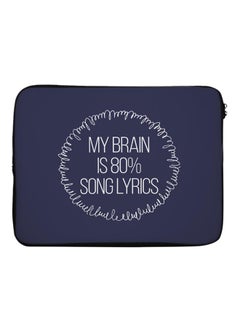 My Brain Is 80% Song Lyrics Printed Sleeve For 13-Inch Laptop Navy/White