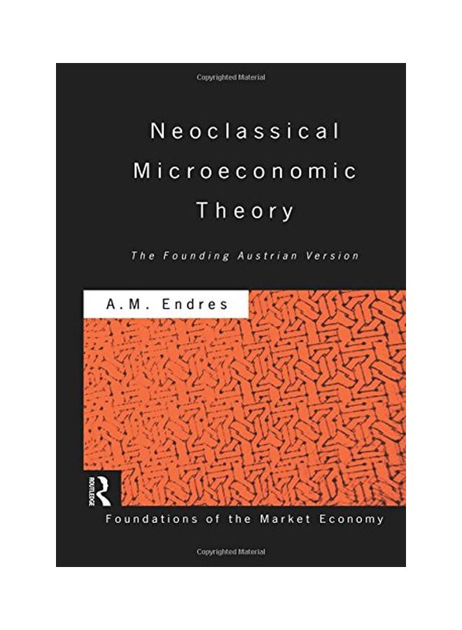 Neoclassical Microeconomic Theory: The Founding Austrian Vision paperback english - 10 Jun 2015  - Image 1