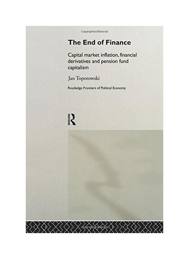 The End Of Finance: Capital Market Inflation, Financial Derivatives And Pension Fund Capitalism paperback english - 26 Aug 2015  - Image 1