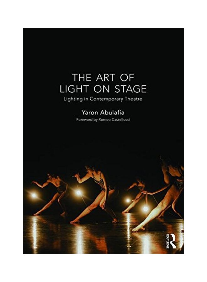 The Art Of Light On Stage: Lighting In Contemporary Theatre paperback english - 16 Sep 2015  - Image 1