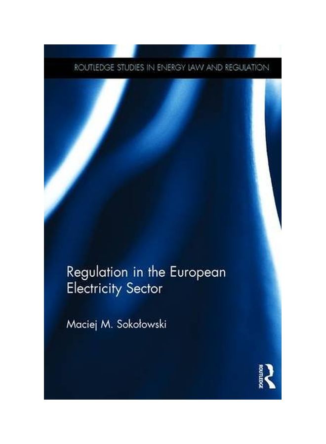 Routledge Research In Energy Law And Regulation: Regulation In The European Electricity Sector hardcover english - 29 Feb 2016  - Image 1