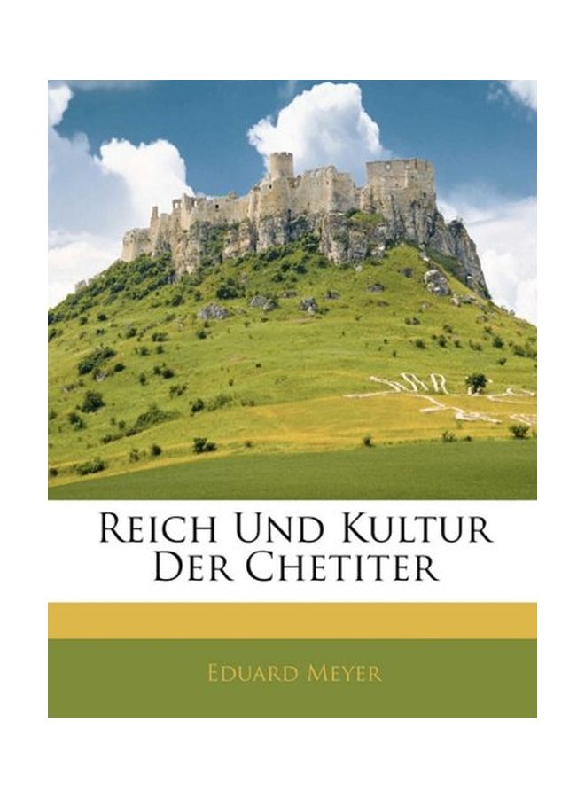 Reich Und Kultur Der Chetiter paperback english - 09 Jan 2010 