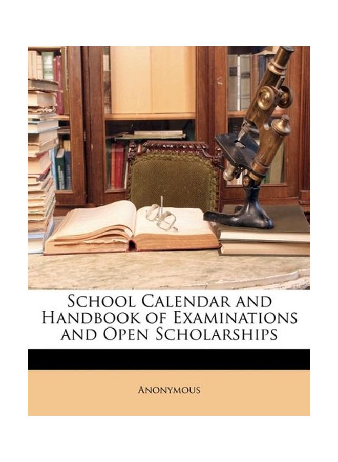 School Calendar And Handbook Of Examinations And Open Scholarships paperback english - 11-Jan-10 
