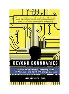 Beyond Boundaries: The New Neuroscience Of Connecting Brains With Machines-And How It Will Change Our Lives paperback english - 28 Feb 2012  - Image 1