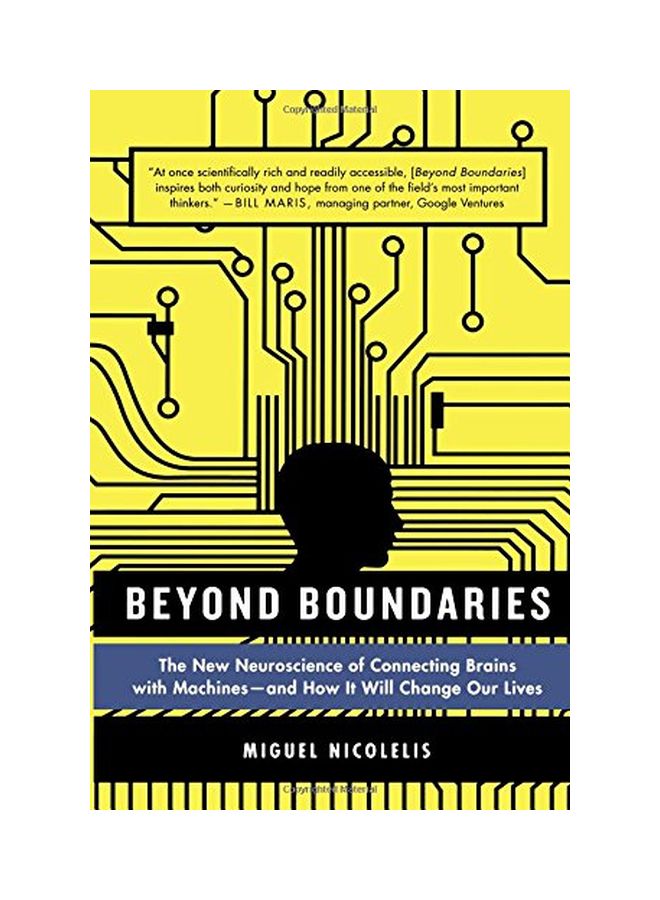 Beyond Boundaries: The New Neuroscience Of Connecting Brains With Machines-And How It Will Change Our Lives paperback english - 28 Feb 2012  - Image 1