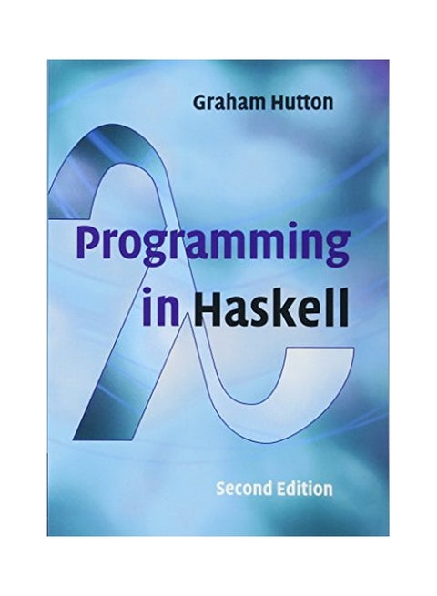 Programming in Haskell Paperback English by Graham Hutton - 01 Mar 2017