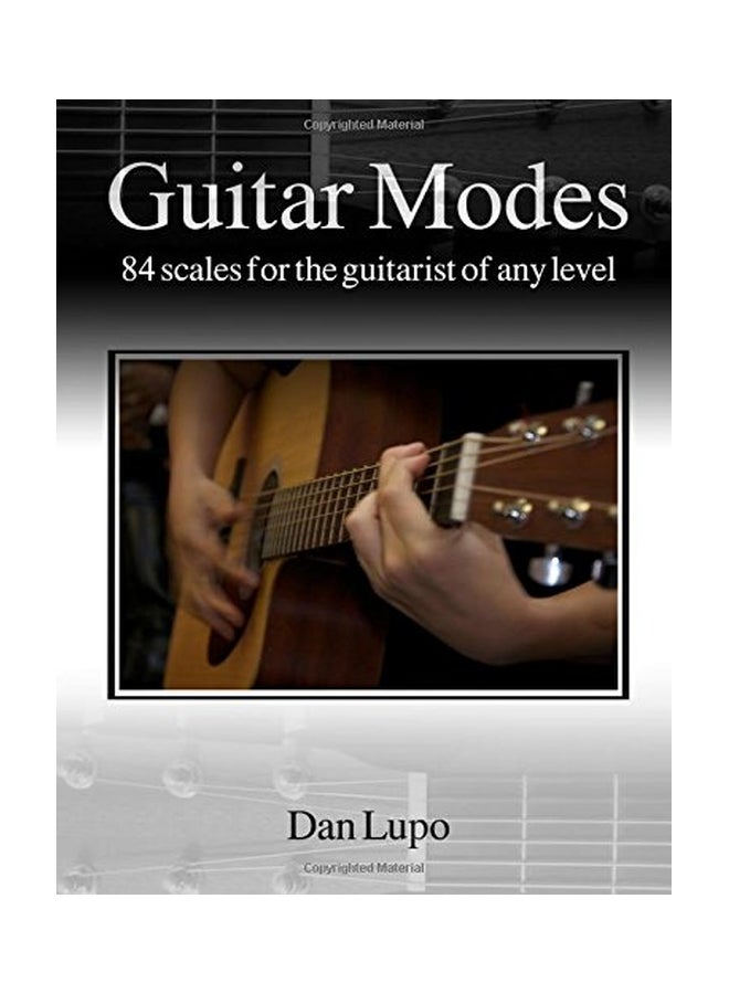Guitar Modes: 84 Scales For The Guitarist Of Any Level Paperback English by Dan Lupo - 07 Jan 2016 - Image 1