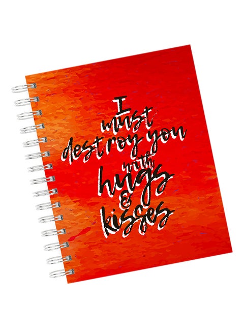 A4 I Must Destroy You With Hugs And Kisses Notebook Multicolour