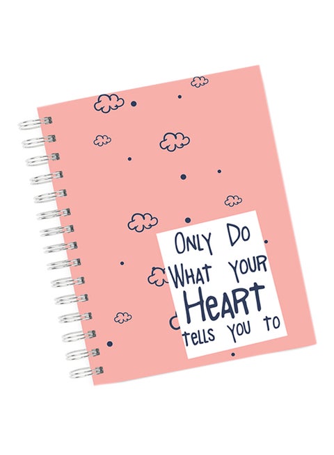 A4 Only Do What Your Heart Tells You To Notebook Pink/White