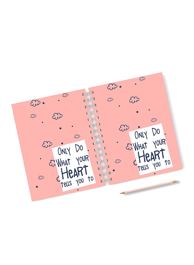 A4 Only Do What Your Heart Tells You To Notebook Pink/White