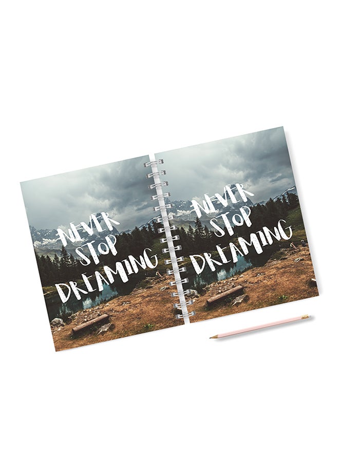 A4 Never Stop Dreaming Notebook Multicolour