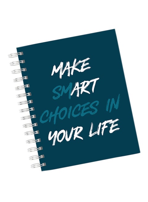 A4 Make Smart Choices In Your Life Notebook Blue