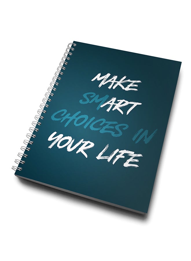 A4 Make Smart Choices In Your Life Notebook Blue