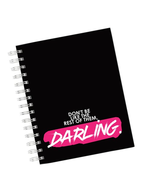 A4 Don't Be Like The Rest Of Them Darling Notebook Black/Pink