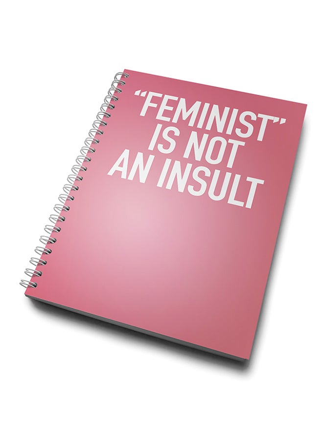 A4 Feminism Is Not An Insult Notebook Pink