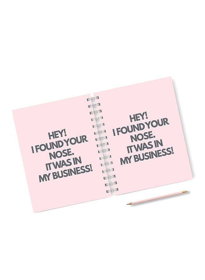 A4 Mind Your Business Funny Notebook Pink