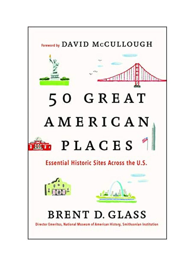 50 Great American Places : Essential Historic Sites Across the U.S. Paperback English by Brent D. Glass - 01 May 2016  - Image 1