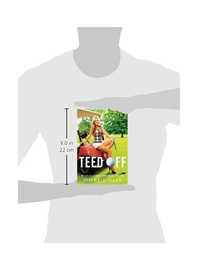 Teed Off : My Life As A Player's Wife On The PGA Tour paperback english - 12 Apr 2014  - Image 3