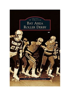 Bay Area Roller Derby: Images Of America Paperback English by Coppage, Keith|Seltzer, Jerry - 06 Aug 2012 - v1550142967/N21099011A_1