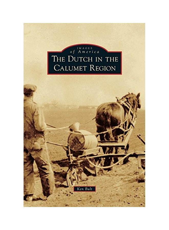 The Dutch In The Calumet Region hardcover english - 20 Apr 2015  - Image 1