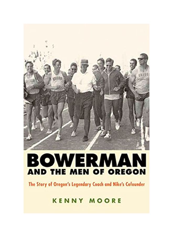 Bowerman And The Men Of Oregon Paperback English by Moore, Kenny - 04 Sep 2007 - Image 4