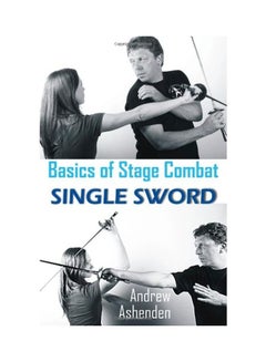 Basics Of Stage Combat: Single Sword paperback english - 20 Oct 2012 - v1550143051/N21099193A_1