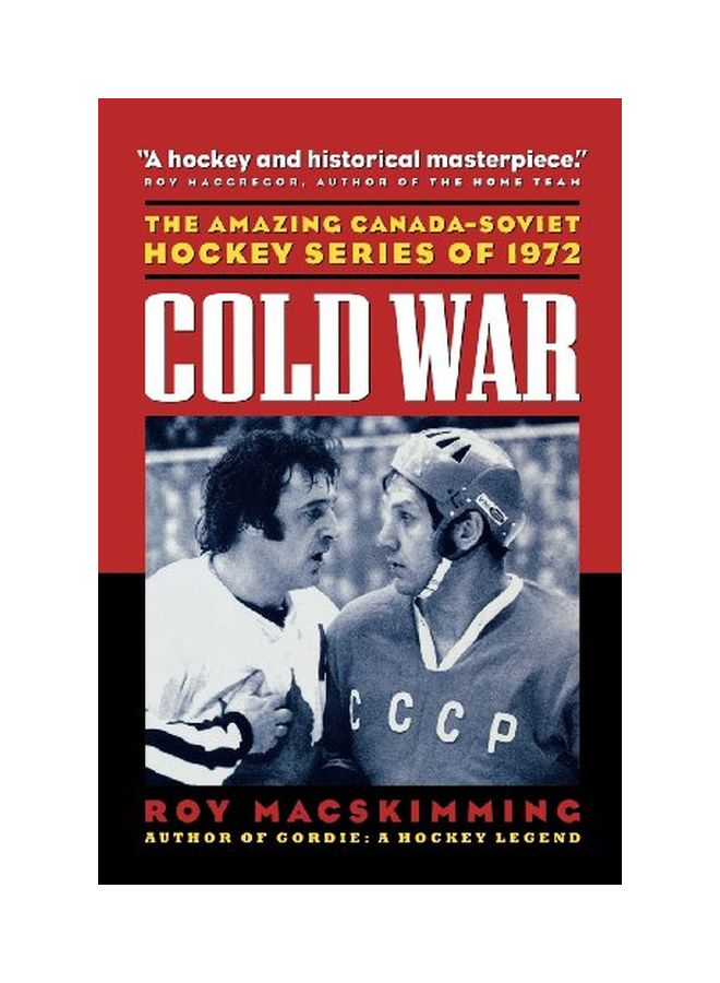 Cold War: The Amazing Canada-Soviet Hockey Series Of 1972 paperback english - 01 Sep 1997  - Image 1