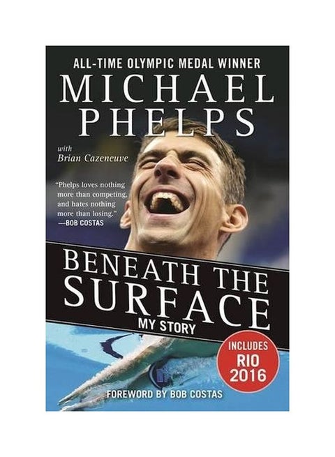 Beneath The Surface: My Story Paperback English by Phelps, Michael - 04 Oct 2016