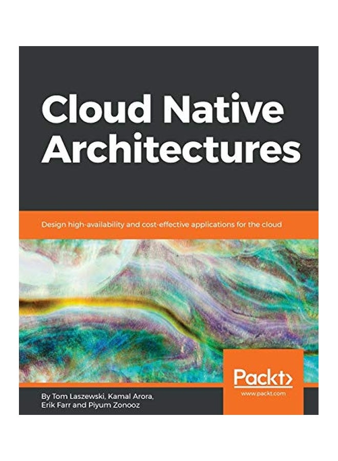 Cloud Native Architectures: Design High-Availability And Cost-Effective Applications For The Cloud paperback english - 31 Aug 2018  - Image 1
