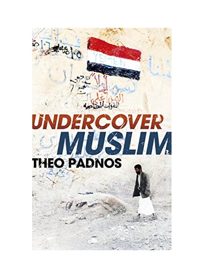 Undercover Muslim : A Journey Into Yemen Paperback English by Theo Padnos - 14 Jul 2011  - Image 1